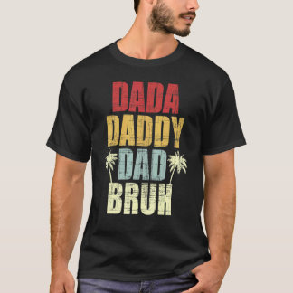 T-shirt Mens Fête des pères Dada Papa Papa Bruh Pour Homme