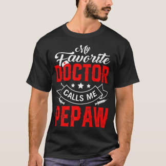 T-shirt Mens Fête des pères Mon Médecin Préféré M'Appelle 