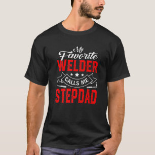 T-shirt Mens Fête des pères Mon Soudeur favori m'appelle p