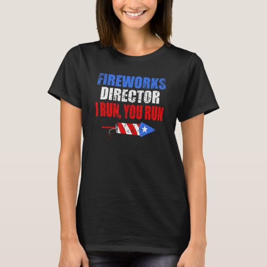 T-shirt Mens Fireworks Directeur I Run Vous Exécutez 4 jui (Devant)