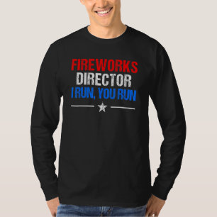 T-shirt Mens Fireworks Directeur I Run Vous Exécutez 4 jui