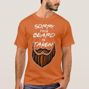 T-shirt Mens Funny Beard Couple Désolé sa barbe est prise