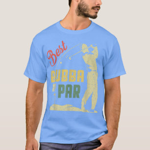 T-shirt Mens Funny Best Bubba Par Par Par Fête des pères G
