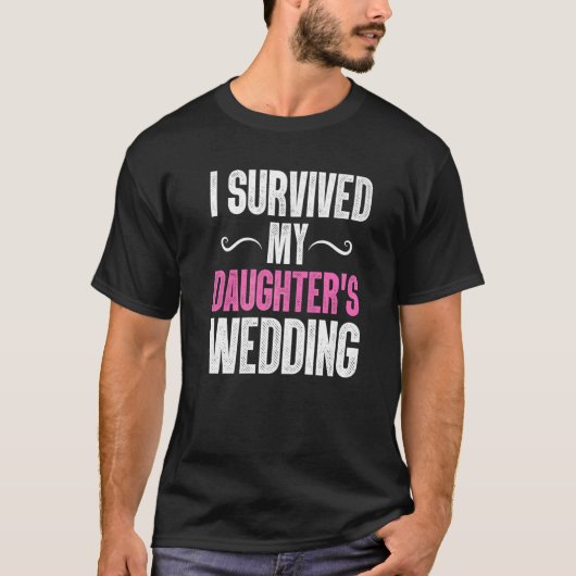T-shirt Mens Funny Filles Survived Mariage Papa Père (Devant)