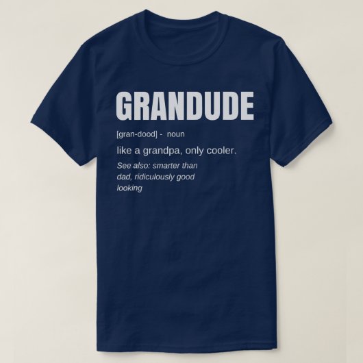 T-shirt Mens Funny GRANDUDE Cool Grandpa (Design devant)