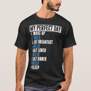 T-shirt Mens Funny Mon Soudeur de jour parfait Coûts de so