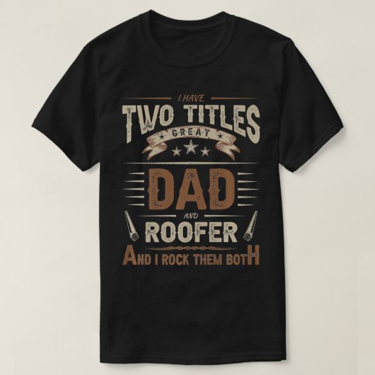T-shirt Mens Funny Roofing Quotes Craftsmanship Roofer Dad (Design devant)