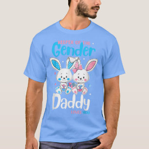T-shirt Mens Gender Reveal Daddy Loves You Bunny Easter Pr