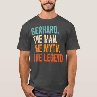 T-shirt Mens Gerhard L'Homme Le Mythe La Légende D'Abord