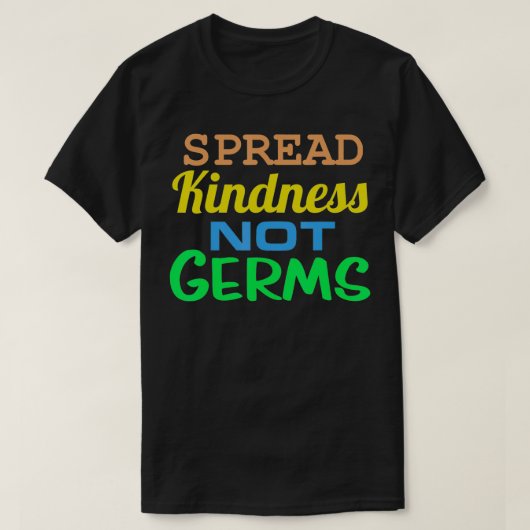 T-shirt Mens Germaphobe Spread Kindness Not Germs Social D (Design devant)