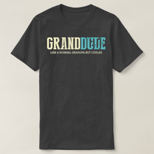 T-shirt Mens Grand Dude Comme Grand-Père Normal Mais Glaci (Design devant)