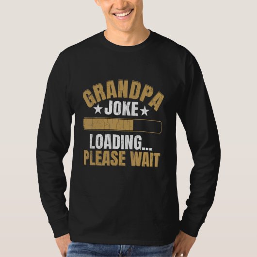 T-shirt Mens Grandpa Joke Loading Please Wait Grandfathe (Devant)