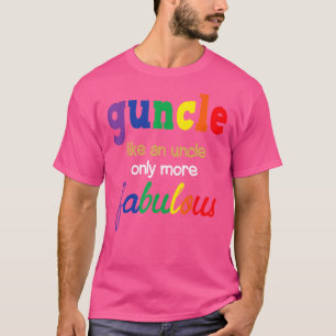 T-shirt Mens Guncle Comme Un Oncle Seulement Plus Fabuleux