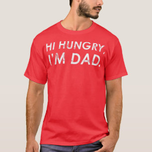 T-shirt Mens Hi Hungry, Im Papa