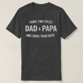 T-shirt Mens I Have Two Titles Papa et Papa Funny Father (Design devant)