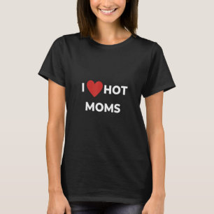 T-shirt Mens I Love Moms Hot Moms Funny Red Heart Love Mom