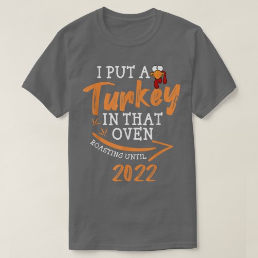 T-shirt Mens I Put A Turkey In That Oven Pregnancy Thanksg (Design devant)