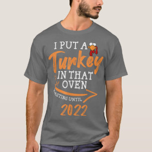 T-shirt Mens I Put A Turkey In That Oven Pregnancy Thanksg