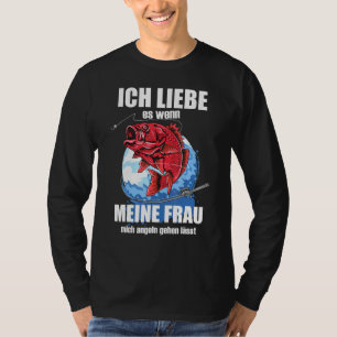 T-shirt Mens Ich Liebe Es Wenn Frau Mich Fishing Lets Fisc