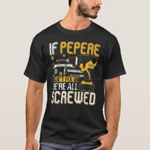 T-shirt Mens If Pepere Can't Fix It We's All Vide Fath