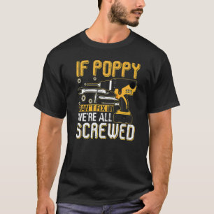 T-shirt Mens If Poppy Can't Fix It We's All Screaded Fathe