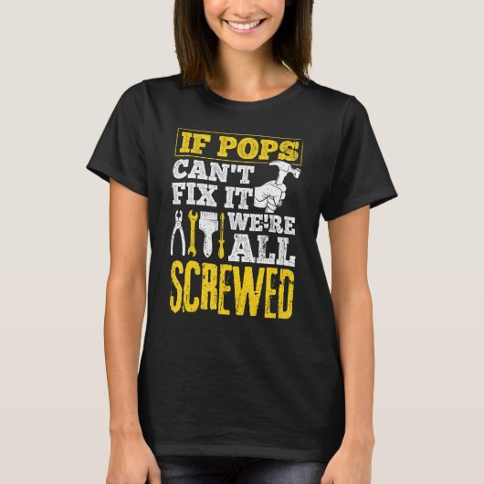 T-shirt Mens If Pops Can't Fix It We're All Screwed  Fathe (Devant)