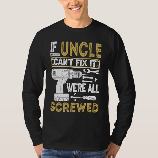 T-shirt Mens If Uncle Can't Fix It We're All Screwed  Fath (Devant)