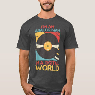 T-shirt Mens I'm An Analogique Man In a Digital World Viny
