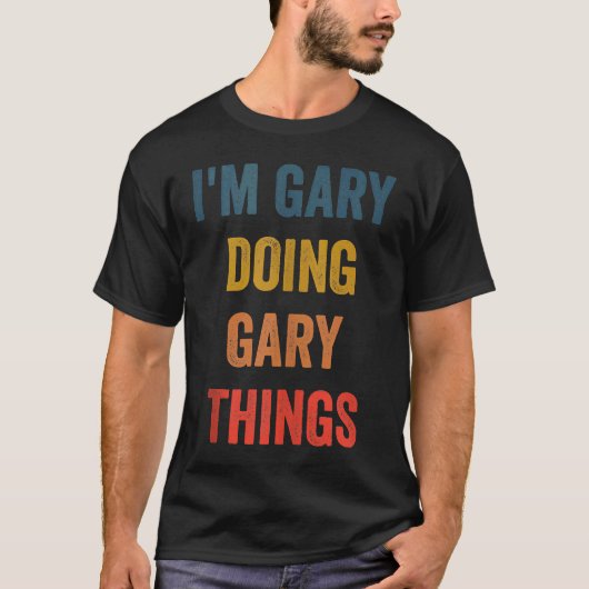 T-shirt Mens I'm Gary Doing Gary Things (Devant)