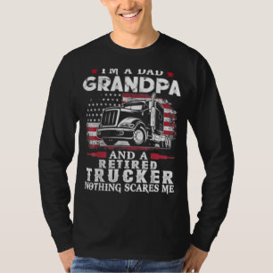 T-shirt Mens I'm Père Grandpa Rétired Trucker Nothing Scar