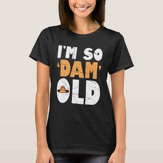 T-shirt Mens Im So Dam Vieux Castor Beaver (Devant)