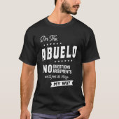 T-shirt Mens I'm The Abuelo No Questions Arguments (Devant)