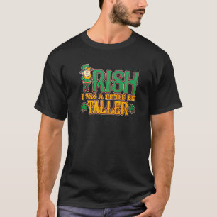 T-shirt Mens Irish J'Étais Un Peu Plus Grand St. Patrick's
