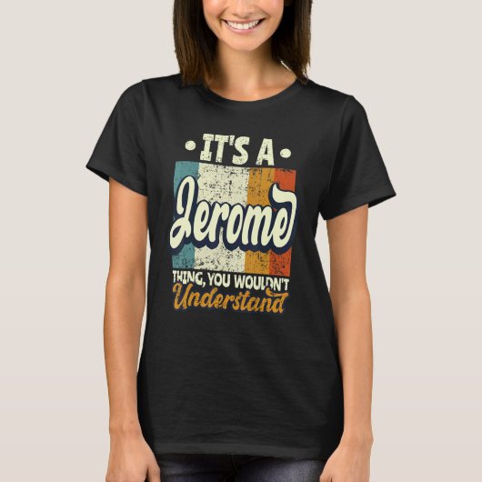 T-shirt Mens It's A Jerome Thing You Wouldn't Understand (Devant)
