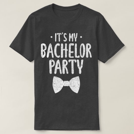 T-shirt Mens Its My Bachelor Party Wedding Groom Funny Bac (Design devant)