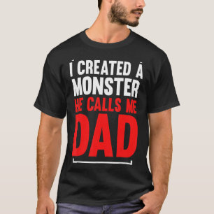 T-shirt Mens J'Ai Créé Un Monstre Il M'Appelle Papa Papa P
