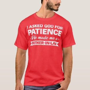 T-shirt Mens j'ai demandé à dieu patience père-belle fille