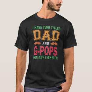 T-shirt Mens J'Ai Deux Titres Papa Et G Pops Grandpa Fat
