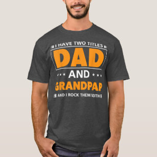 T-shirt Mens J'ai deux titres Papa et Grandpap pour Grandp