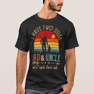 T-shirt Mens J'Ai Deux Titres Papa Et Oncle Vintage Fathe