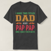 T-shirt Mens J'Ai Deux Titres Papa Et Pap Pap Funny Grand (Design devant)