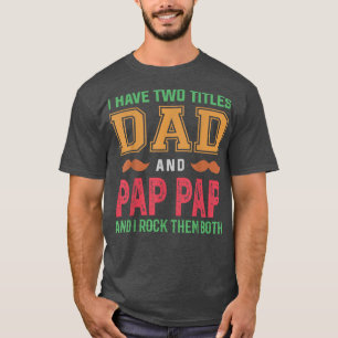 T-shirt Mens J'Ai Deux Titres Papa Et Pap Pap Funny Grand