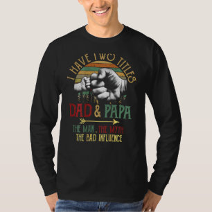 T-shirt Mens J'Ai Deux Titres Papa Et Papa L'Homme Mythe B