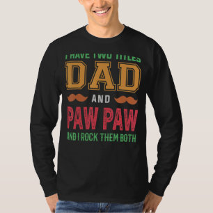 T-shirt Mens J'Ai Deux Titres Papa Et Paw Paw Grand-Père F
