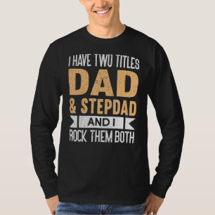 T-shirt Mens J'Ai Deux Titres Papa Et Stepdad Et Je Rock