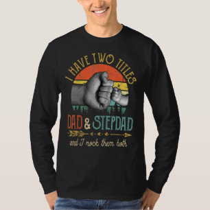 T-shirt Mens J'Ai Deux Titres Papa Et Stepdad Et Je Rock
