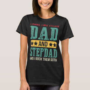 T-shirt Mens J'Ai Deux Titres Papa Et Stepdad Fier Papa R