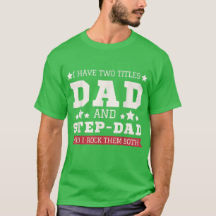 T-shirt Mens J'Ai Deux Titres Papa Et StepPapa Drôle Heure