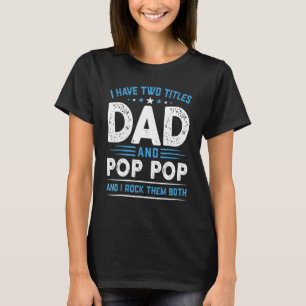 T-shirt Mens J'Ai Deux Titres Papa & Pop Pop Je Les Rock B