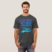 T-shirt Mens je ne suis pas à la retraite je suis un papa (Devant entier)